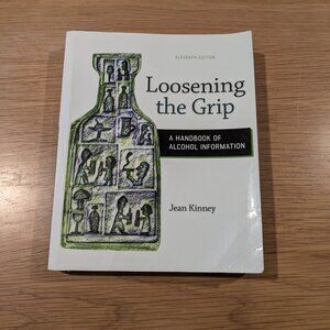 Loosening the Grip: A Handbook of Alcohol Information, 11th Edition